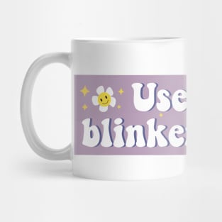 Use Your Blinker Bestie, Funny Cute Bumper Mug